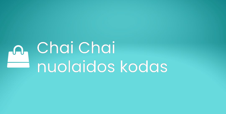 Chai Chai nuolaidos kodas