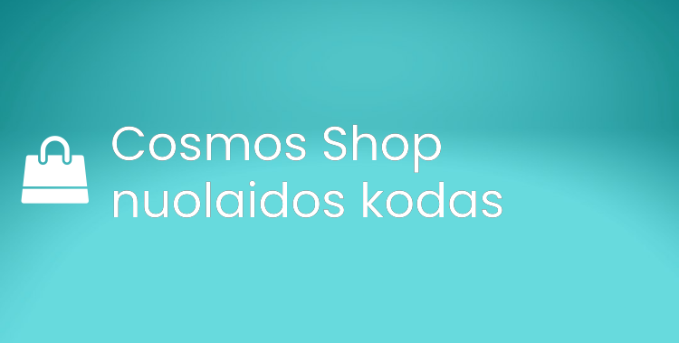 Cosmos Shop nuolaidos kodas