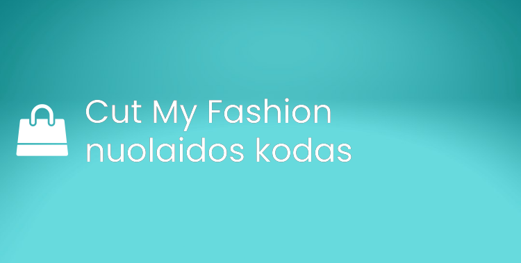 Cut My Fashion nuolaidos kodas