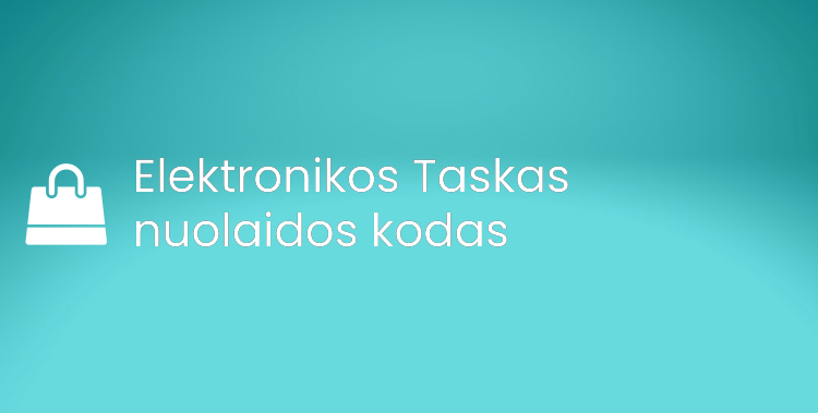 Elektronikos Taskas nuolaidos kodas