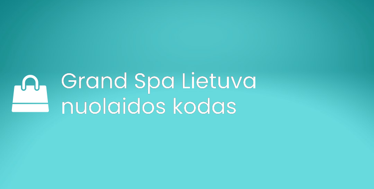 Grand Spa Lietuva nuolaidos kodas