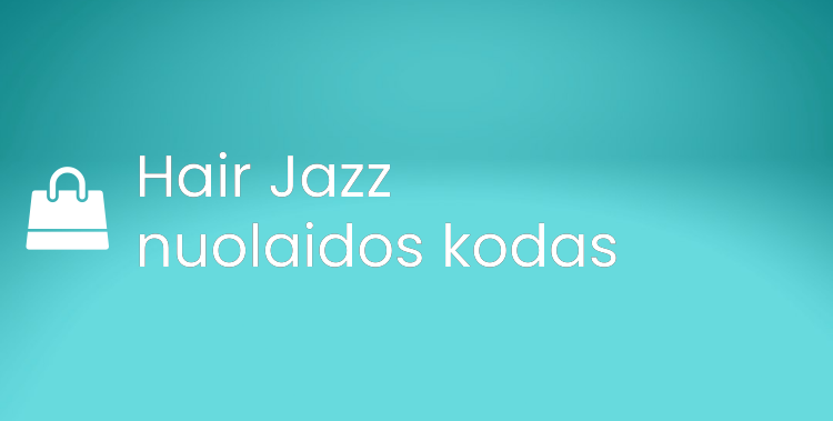 Hair Jazz nuolaidos kodas