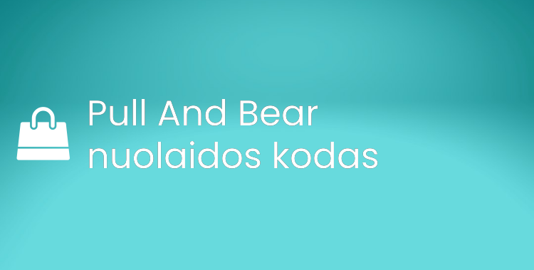 Pull And Bear nuolaidos kodas