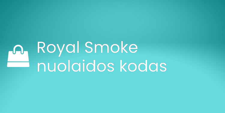 Royal Smoke nuolaidos kodas