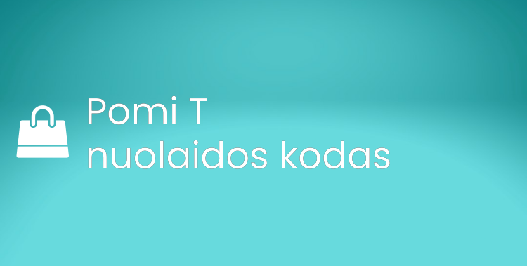 Pomi T nuolaidos kodas