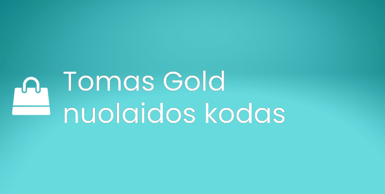 Tomas Gold nuolaidos kodas