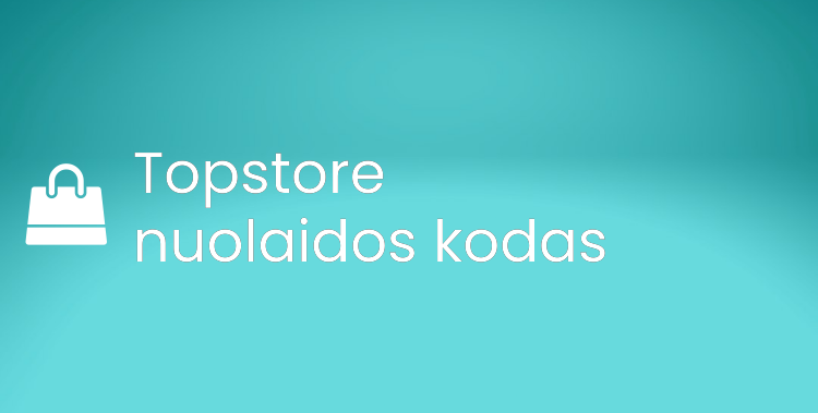 Topstore nuolaidos kodas