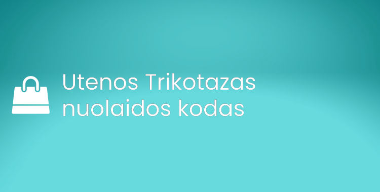 Utenos Trikotazas nuolaidos kodas