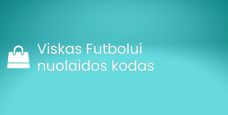 Viskas Futbolui nuolaidos kodas